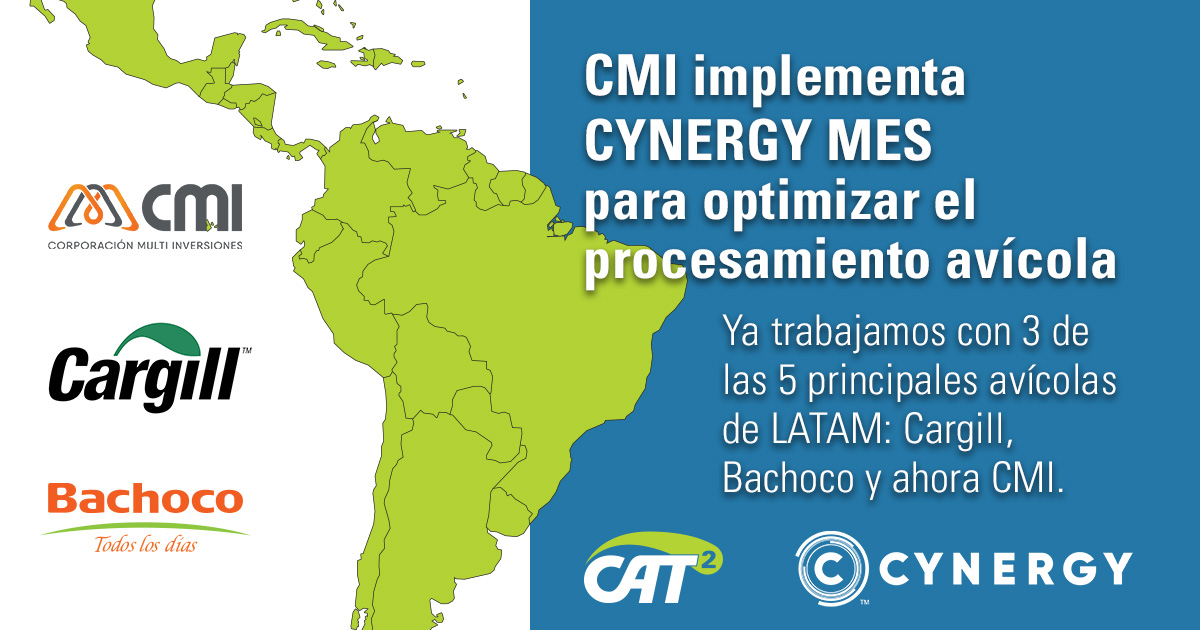 CMI implementa la plataforma CYNERGY MES para optimizar el procesamiento avícola en Guatemala. CAT Squared trabaja ahora con 3 de las 5 principales empresas avícolas en Latinoamérica: Cargill, Bachoco y CMI.