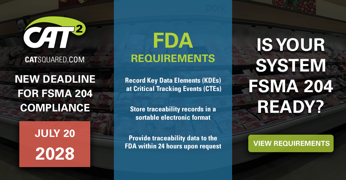 Infographic showing FDA traceability requirements and the new FSMA 204 compliance deadline of July 20, 2028, with a call to action to view software capabilities.
